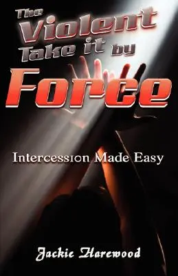 Cei violenți o iau cu forța - The Violent Take It by Force