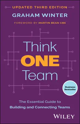 Gândiți o echipă: Ghidul esențial pentru crearea și conectarea echipelor - Think One Team: The Essential Guide to Building and Connecting Teams