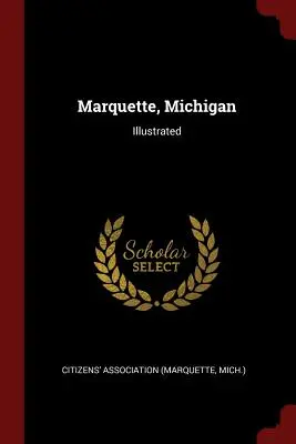 Marquette, Michigan: Ilustrată - Marquette, Michigan: Illustrated