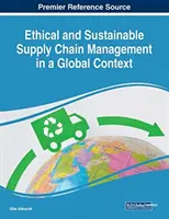 Managementul etic și durabil al lanțului de aprovizionare într-un context global - Ethical and Sustainable Supply Chain Management in a Global Context