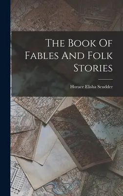 The Book Of Fables And Folk Stories (Cartea fabulelor și poveștilor populare) - The Book Of Fables And Folk Stories