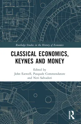 Economie clasică, Keynes și bani - Classical Economics, Keynes and Money