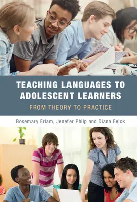 Predarea limbilor străine elevilor adolescenți: De la teorie la practică - Teaching Languages to Adolescent Learners: From Theory to Practice