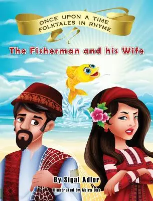Pescarul și soția lui - The Fisherman and his Wife