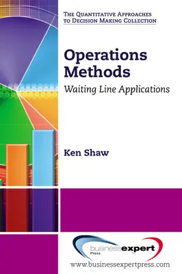 Metode operaționale: Aplicații la linia de așteptare - Operations Methods: Waiting Line Applications