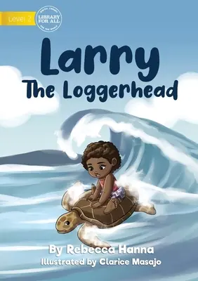 Larry Căpățâna - Larry The Loggerhead