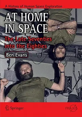 Acasă în spațiu: De la sfârșitul anilor șaptezeci până în anii optzeci - At Home in Space: The Late Seventies Into the Eighties
