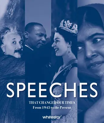 Discursuri care ne-au schimbat timpurile: Din 1945 până în prezent - Speeches That Changed Our Times: From 1945 to the Present