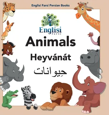 Englisi Farsi Persian Books Animals Heyvnt: În persană, engleză și Finglisi: Animale Heyvnt - Englisi Farsi Persian Books Animals Heyvnt: In Persian, English & Finglisi: Animals Heyvnt