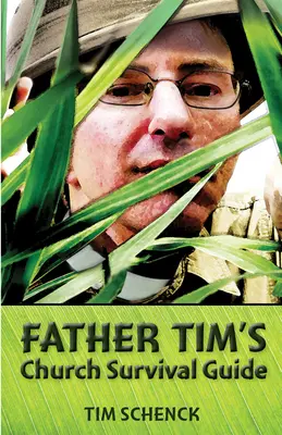 Ghidul de supraviețuire în biserică al părintelui Tim - Father Tim's Church Survival Guide