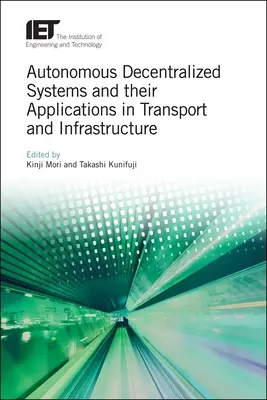 Sisteme autonome descentralizate și aplicațiile lor în transporturi și infrastructură - Autonomous Decentralized Systems and Their Applications in Transport and Infrastructure