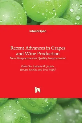 Progrese recente în producția de struguri și vin - noi perspective pentru îmbunătățirea calității - Recent Advances in Grapes and Wine Production - New Perspectives for Quality Improvement