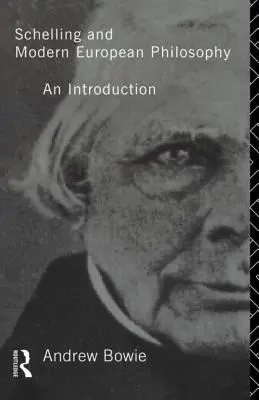 Schelling și filosofia europeană modernă: : O introducere - Schelling and Modern European Philosophy: : An Introduction
