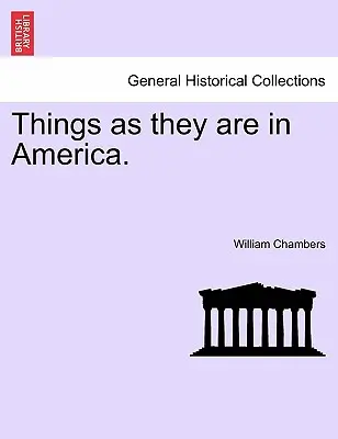 Lucrurile așa cum sunt ele în America. - Things as They Are in America.