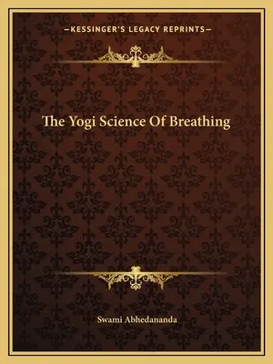 Știința yoghină a respirației - The Yogi Science Of Breathing