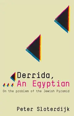 Derrida, un egiptean: Despre problema piramidei evreiești - Derrida, an Egyptian: On the Problem of the Jewish Pyramid