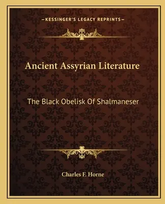 Literatura asiriană antică: Obeliscul negru al lui Shalmaneser - Ancient Assyrian Literature: The Black Obelisk Of Shalmaneser