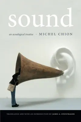 Sunetul: Un tratat de aculogică - Sound: An Acoulogical Treatise
