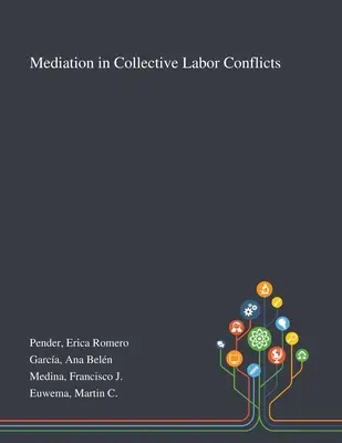 Medierea în conflictele colective de muncă - Mediation in Collective Labor Conflicts