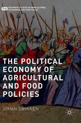 Economia politică a politicilor agricole și alimentare - The Political Economy of Agricultural and Food Policies