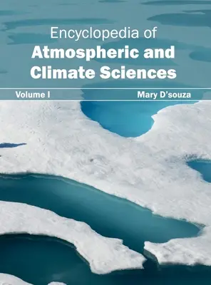 Enciclopedia științelor atmosferei și climei: Volumul I - Encyclopedia of Atmospheric and Climate Sciences: Volume I