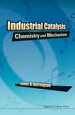 Cataliză industrială: Chimie și mecanism - Industrial Catalysis: Chemistry and Mechanism