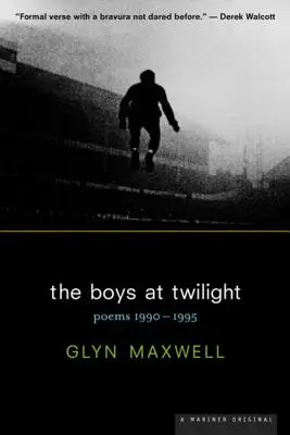 The Boys at Twilight: Poeme 1990 - 1995 - The Boys at Twilight: Poems 1990 - 1995