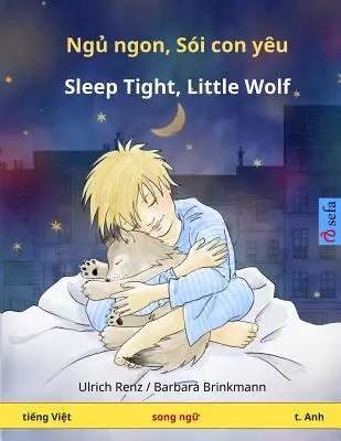 Nyuu nyong, kong shoi nyo oy - Somn ușor, lupulețule. Carte bilingvă pentru copii (vietnameză - engleză) - Nyuu nyong, kong shoi nyo oy - Sleep Tight, Little Wolf. Bilingual Children's Book (Vietnamese - English)
