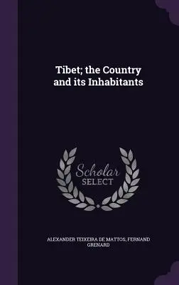 Tibet; țara și locuitorii săi - Tibet; the Country and its Inhabitants
