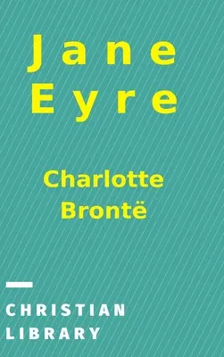 Jane Eyre: O autobiografie - Jane Eyre: An Autobiography