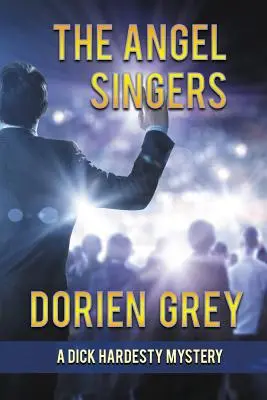 The Angel Singers (Un mister Dick Hardesty, #12) - The Angel Singers (A Dick Hardesty Mystery, #12)