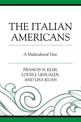 Italienii americani: O viziune multiculturală - The Italian Americans: A Multicultural View