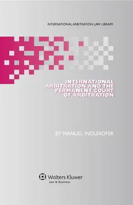 Arbitrajul internațional și Curtea Permanentă de Arbitraj - International Arbitration and the Permanent Court of Arbitration