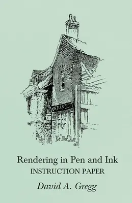 Rendering în creion și cerneală - Lucrare de instruire - Rendering in Pen and Ink - Instruction Paper