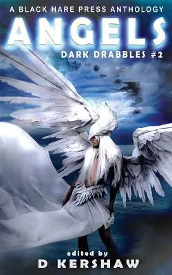 Îngeri: O antologie de microficțiuni divine - Angels: A Divine Microfiction Anthology