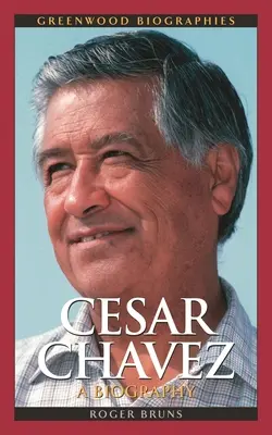Cesar Chavez: O biografie - Cesar Chavez: A Biography