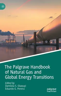Manualul Palgrave de gaze naturale și tranziții energetice globale - The Palgrave Handbook of Natural Gas and Global Energy Transitions