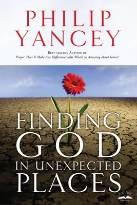 Găsirea lui Dumnezeu în locuri neașteptate - Finding God in Unexpected Places