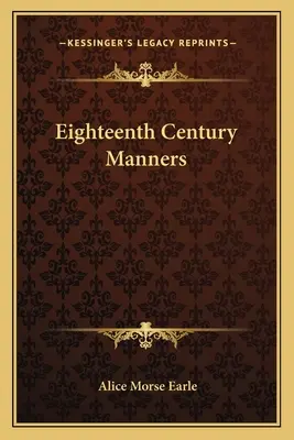 Maniere din secolul al XVIII-lea - Eighteenth Century Manners