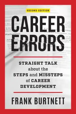 Erorile carierei: Vorbire directă despre pașii și pașii greșiți ai dezvoltării carierei - Career Errors: Straight Talk about the Steps and Missteps of Career Development