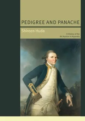 Pedigree and Panache: O istorie a licitațiilor de artă în Australia - Pedigree and Panache: A History of the Art Auction in Australia