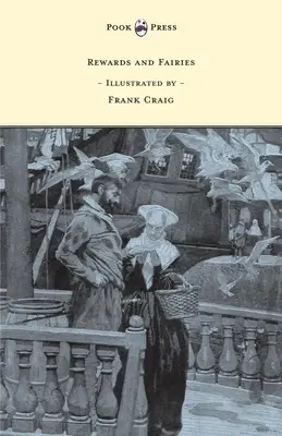 Recompense și zâne - Ilustrată de Frank Craig - Rewards and Fairies - Illustrated by Frank Craig