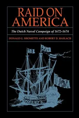 Raid asupra Americii: Campania navală olandeză din 1672-1674 - Raid on America: The Dutch Naval Campaign of 1672-1674