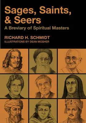 Sages, Saints, & Seers: Un breviar al maeștrilor spirituali - Sages, Saints, & Seers: A Breviary of Spiritual Masters
