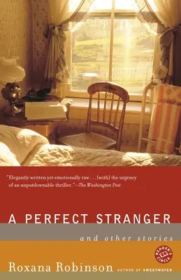 Un străin perfect: Și alte povestiri - A Perfect Stranger: And Other Stories