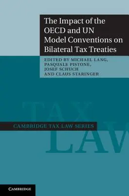 Impactul convențiilor-tip ale OCDE și ONU asupra tratatelor fiscale bilaterale - The Impact of the OECD and Un Model Conventions on Bilateral Tax Treaties