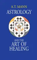 Astrologia și arta vindecării (Astrology and the Art of Healing) - Astrology and the Art of Healing