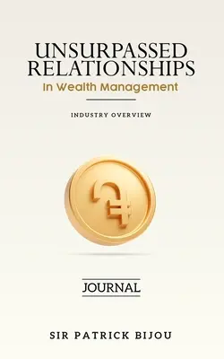 Relații de neegalat în gestionarea patrimoniului - Unsurpassed Relationships In Wealth Management