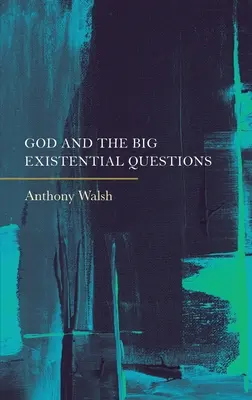 Dumnezeu și marile întrebări existențiale - God and the Big Existential Questions