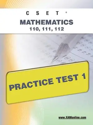 Cset Matematică 110, 111, 112 Test de practică 1 - Cset Mathematics 110, 111, 112 Practice Test 1